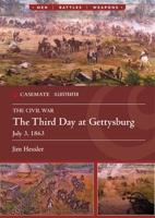The Third Day at Gettysburg, July 3, 1863 (Casemate Illustrated) 1636246672 Book Cover