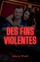 Des fins violentes (French Edition) B0F1C26J2Y Book Cover