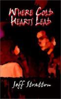 Where Cold Hearts Lead 140330288X Book Cover