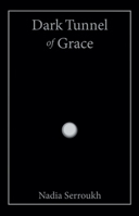 Dark Tunnel of Grace 1836281420 Book Cover
