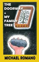 The Doorway and My Family Tree 1523207728 Book Cover