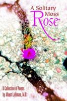 A Solitary Moss Rose 142571773X Book Cover