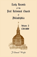 Early Church Records of the First Reformed Church of Philadelphia, 1781-1800 1585493716 Book Cover