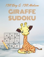 150 Easy & 150 Medium GIRAFFE SUDOKU: Puzzle Books for Kids and Adults - 2 Difficulty Levels (Easy & Medium) 1699440263 Book Cover