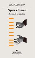Opus Gelber: Retrato de un pianista 8433998722 Book Cover