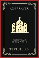 On Prayer: Insights and Exhortations (Grapevine Press) 9358376791 Book Cover