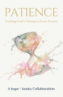 Patience: Trusting God's Timing B0GZRQNS44 Book Cover