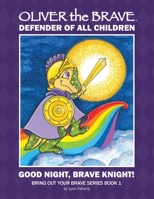 Oliver the Brave: Good Night, Brave Knight 108805546X Book Cover