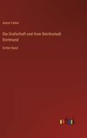 Die Grafschaft Und Freie Reichsstadt Dortmund, Volume 3 114574852X Book Cover
