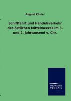 Schifffahrt und Handelsverkehr des östlichen Mittelmeeres im 3. und 2. Jahrtausen v. Chr. 3864446864 Book Cover