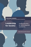 Leadership for Society: Leading Education for Social Integration and Mobility 1350337277 Book Cover
