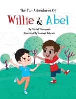 The Fun Adventures Of Willie And Abel B0CSL4H3TK Book Cover