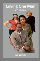 Loving One Man 2nd Edition 1304924106 Book Cover