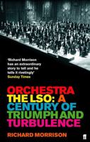 Orchestra: The LSO: A Century of Triumph and Turbulence 0571215831 Book Cover