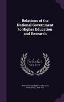 Relations of the National Government to Higher Education and Research 117247186X Book Cover