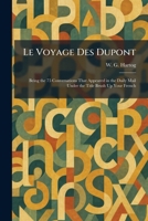 Le Voyage Des Dupont: Being the 75 Conversations That Appeared in the Daily Mail Under the Title Brush Up Your French (French Edition) 1025798759 Book Cover