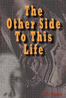 The Other Side to This Life 184799265X Book Cover