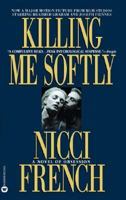 Killing Me Softly 0892966971 Book Cover