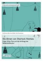 Die Ahnen von Sherlock Holmes: Edgar Allan Poe und die Anfänge der Detektivliteratur 3956870697 Book Cover