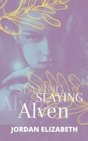 Slaying Alven B086B9R344 Book Cover