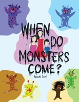 When do Monsters Come? 1839751436 Book Cover