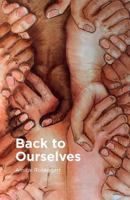 Back to ourselves: Introduction to a new world era 1720464235 Book Cover
