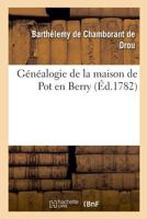 Généalogie de la Maison de Pot En Berry 201998556X Book Cover