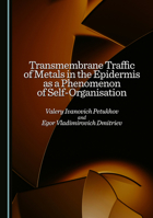 Transmembrane Traffic of Metals in the Epidermis as a Phenomenon of Self-Organisation 1036443051 Book Cover