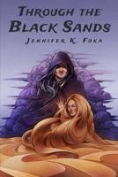 Through the Black Sands 1499504764 Book Cover