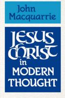 Jesus Christ in Modern Thought 0334024463 Book Cover