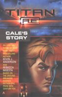 Titan A.E.: Cale's Story 0441007376 Book Cover