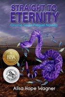 Straight to Eternity: The Onoma Series Prequel Novella 1733433392 Book Cover