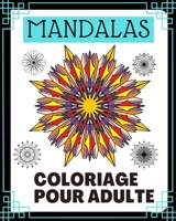 Mandalas: coloriage pour adulte (Rêve en couleurs) B08TRJMHBT Book Cover