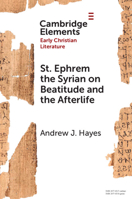 St. Ephrem the Syrian on Beatitude and the Afterlife 1009515411 Book Cover