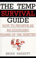 The Temp Survival Guide: How to Prosper As an Economic Nomad of the Nineties 080651843X Book Cover