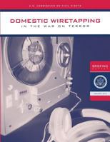Domestic Wiretapping in the War on Terror 1548716871 Book Cover