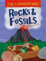 The Curiosity Box: Rocks and Fossils 1445146428 Book Cover
