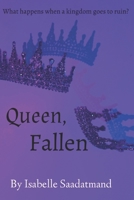 Queen, Fallen B0B4GYNGSG Book Cover