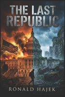 The Last Republic B0GJPQMRWW Book Cover