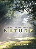 The Gospel According to Nature 0988652412 Book Cover