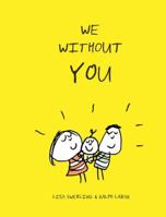 We Without You 1452122326 Book Cover