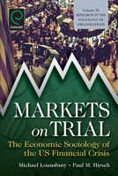 Markets on Trial: The Economic Sociology of the U.S. Financial Crisis 0857247670 Book Cover