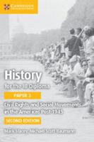History for the Ib Diploma Paper 3 Civil Rights and Social Movements in the Americas Post-1945 1316605965 Book Cover
