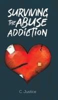 Surviving the Abuse Addiction 1528938844 Book Cover