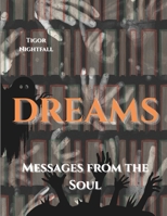 Dreams: Messages from the Soul. B0FG7729CR Book Cover