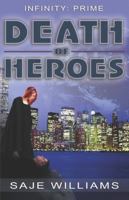 Death of Heroes (Infinity: Prime) 1605041017 Book Cover