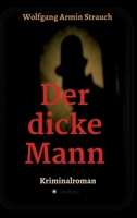 Der dicke Mann: Kriminalroman 3347378075 Book Cover