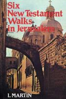 Six New Testament Walks in Jerusalem 0060654422 Book Cover