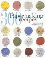 300 Papermaking Recipes 156477533X Book Cover