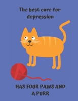 The Best Cure For Depression has Four Paws and a Purr: Sheet Music cat Notebook 1678445703 Book Cover